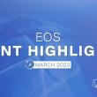 EOS - 2023년 3월 이벤트 하이라이트 정리
